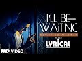 I'll Be Waiting (Kabhi Jo Baadal) Full Video ...