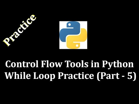 Control Flow Tools While Loop Practice Part 5 Python Programming Learnwithmrrj