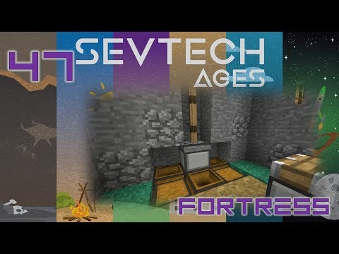 SevTech Ages - 47 - Fortress