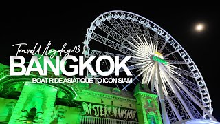 BANGKOK SONGKRAN VLOG Day 03 | Boat from ASIATIQUE to ICON SIAM