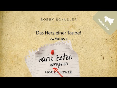 Vorschau Hour of Power vom 29.05.2022: Harte Zeiten vergehen – Das Herz einer Taube!