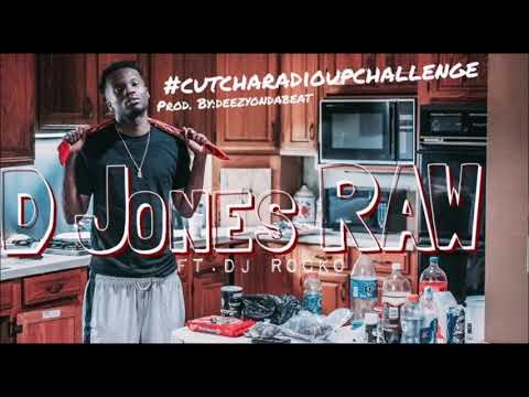 D. JONES ft DJ ROCKO #CutchaRadioUpChallenge prod. Deezyondabeat