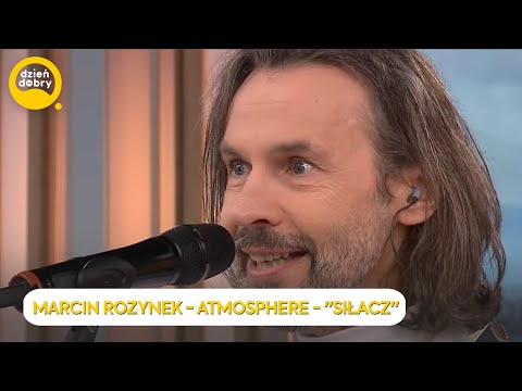 MARCIN ROZYNEK - ATMOSPHERE - "SIŁACZ" | Dzień Dobry TVN