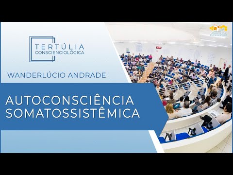 Tertúlia Conscienciologia 5336 - Autoconsciência Somatossistêmica (Autoconsciencioterapeuticologia)