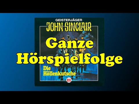 Die Höllenkutsche - John Sinclair 21 - Ganzes Hörspiel