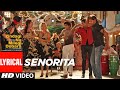 Lyrical : Senorita | Zindagi Na Milegi Dobara | Farhan Akhtar, Hrithik Roshan, Abhay Deol Lyrical : Senorita | Zindagi Na Milegi Dobara | Farhan Akhtar, Hrithik Roshan, Abhay Deol