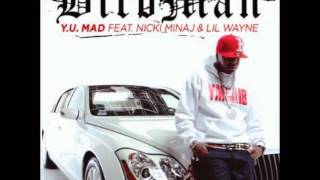 Y U Mad - birdman ft nicki minaj / lil wayne {explicit}