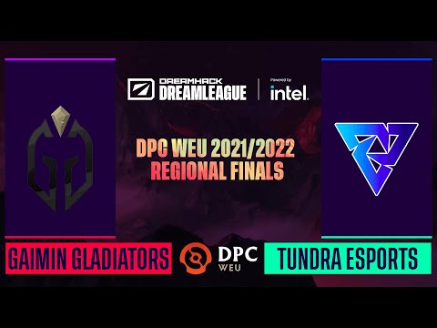 Gaimin Gladiators vs. Tundra Esports - Game 1 - DPC WEU 2021/2022 Tour 1: Regional Finals - UB