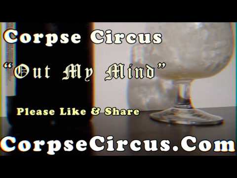 Corpse Circus "Out My Mind"