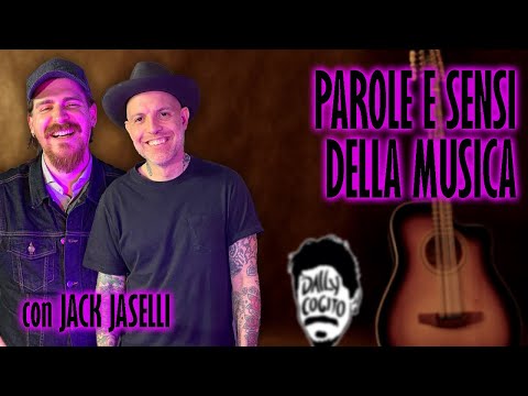 Le Parole della Musica e il Soffrire della Creatività - con Jack Jaselli, cantautore