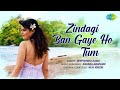Zindagi Ban Gaye Ho Tum | Deepshikha Raina | Anurag-Abhishek | Official Cover Song | Kasoor