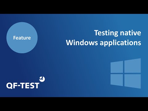 Testing native Windows applications with QF-Test | GUI Test Tool for Java, Web, Android and Windows