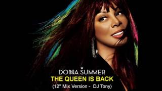 Donna Summer - The Queen Is Back (12&#39;&#39; Mix Version - DJ Tony)