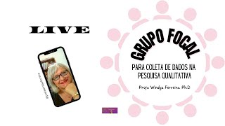 GRUPO FOCAL na PESQUISA QUALITATIVA