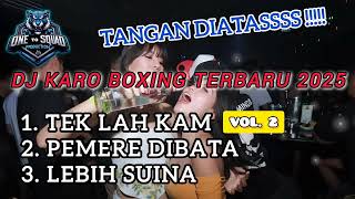 Download lagu DJ TEK LAH KAM VOL.2 X PEMERE DIBATA X LEBIH SUINA || DJ KARO BOXING TERBARU 2025(PaPa Gond'S Remix) mp3
