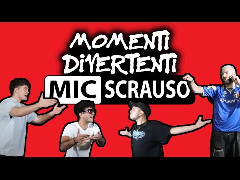 MOMENTI DIVERTENTI del MIC SCRAUSO V