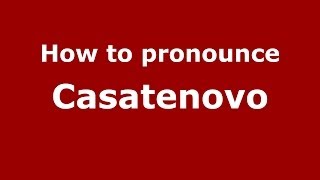 How to pronounce Casatenovo