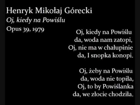 Oj, kiedy na Powiślu - Henryk Mikołaj Górecki