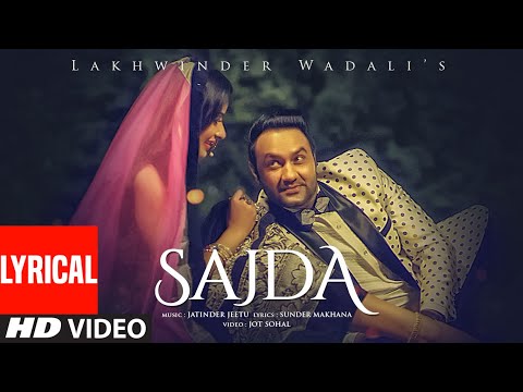 Sajda (Lyrical) | Lakhwinder Wadali | Jatinder Jeetu | Latest Punjabi Songs 2022