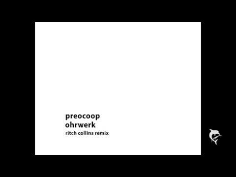 Preocoop - Ohrwerk (Ritch Collins Remix)