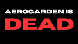 AeroGarden SHUTS DOWN? What This Means for Indoor Gardeners