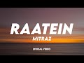 MITRAZ -Raatein | Lyrical Video | Unied Studios