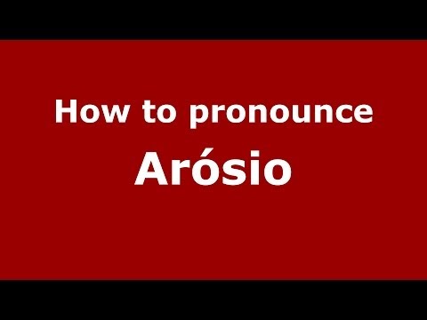How to pronounce Arósio (Brazilian Portuguese/São Paulo, Brazil) - PronounceNames.com