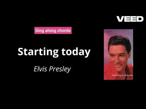 Starting Today - Elvis Presley