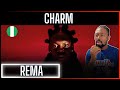 Rema Is Top 5 | Rema - Charm (Official Music Video) | Reaction