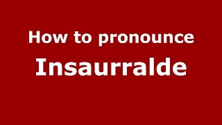 How to pronounce Insaurralde