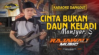 Download lagu CINTA BUKAN DAUN KELADI  - MANSYUR. S - KARAOKE || RAJAWALI MUSIC PALEMBANG mp3