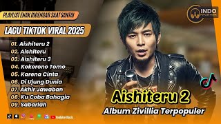 Download lagu Zivilia - AISHITERU 2 | AISHITERU 2 | KOKOROTOMO | SAYONARA | KARENA CINTA | POP INDO VIRAL TERBARU mp3
