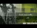 What Sapp Status Kanal Unai Rasithathu Konjam Sid Creations