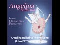 Angelina Ballerina Theme Song Intro EX Theme Music
