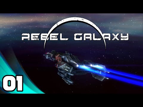 Let's Play Rebel Galaxy - Ep. 1: Getting Started! | Rebel Galaxy Gameplay/Playthrough