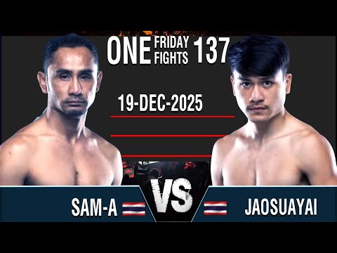 SAM-A vs JAOSUAYAI 19-DEC-2025 ONE FIGHT 137 9Media Myanmar Lethwei