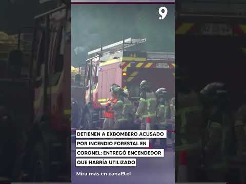 Detienen a exbombero acusado por incendio forestal en Coronel -  entregó encendedor que habría utili