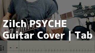Zilch | PSYCHE | Guitar Cover | Tab