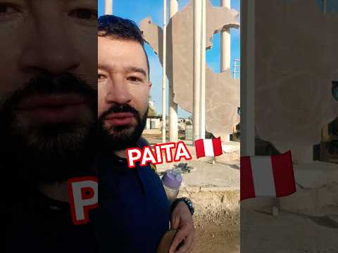 PAITA 🇵🇪 #Paita #Piura #Peru #perutravel #vlogdeviajes #vlogviajes ##vlogviaje #viajandosolo #Viajes