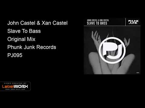 John Castel & Xan Castel - Slave To Bass (Original Mix)