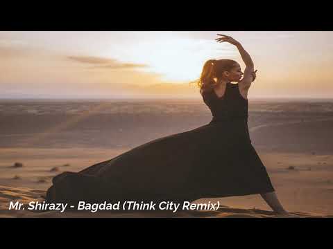 Mr Shirazy - Bagdad (Think City Remix)