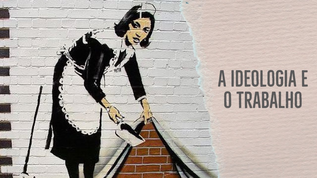 A Ideologia e o Trabalho