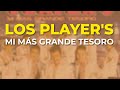 Los Player's - Mi Más Grande Tesoro (Audio Oficial)