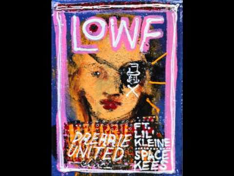 DRERRIE UNITED    LOWF FT  LIL KLEINE & SPACEKEES