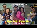 Kya Yehi Pyaar Hai WhatsApp Status Armaan Malik Sunny K Nushrat Kya Yehi Pyaar Hai Status