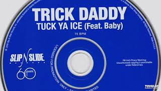 Trick Daddy Tuck Ya Ice (Explicit)