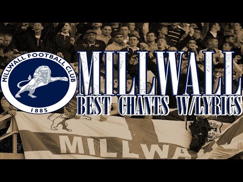 MILLWALL • BEST CHANTS W/LYRICS