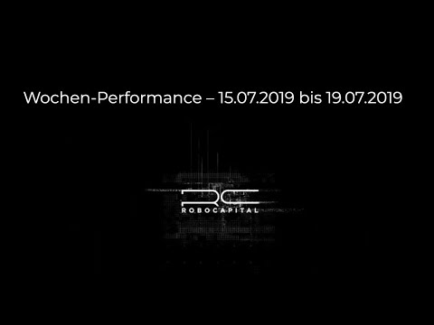 Wochenrückblick + Performance - 15.07. bis 19.07.2019