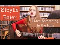 Sibylle Baier - I Lost Something in the Hills (Cover)