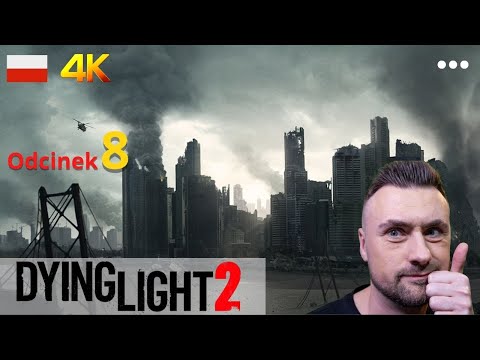 Dying Light 2 | BIMBER HUBIEGO | odc. 8 | GAMEPLAY PC 4K